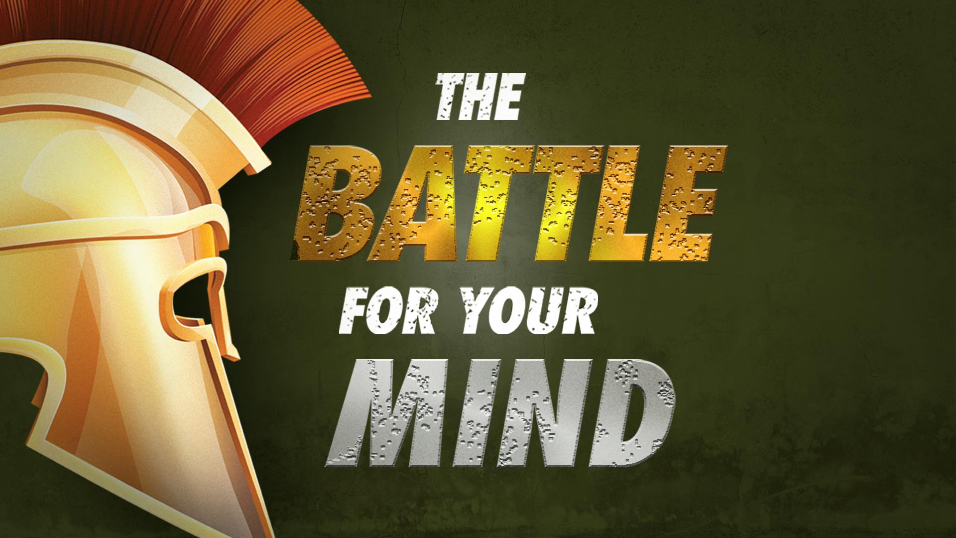 The Battle For Your Mind