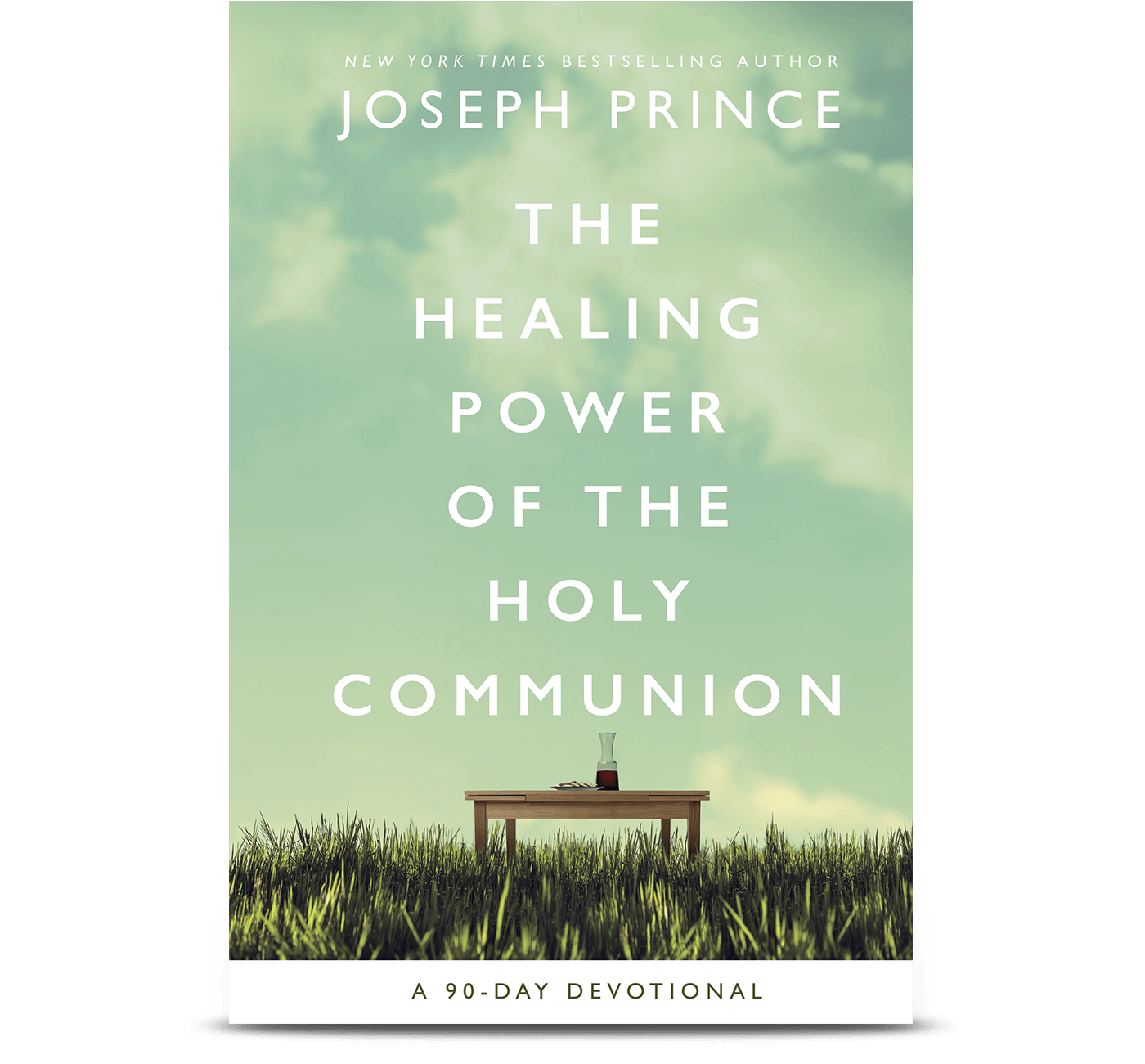 The Healing Power of the Holy Communion: A 90-Day Devotional