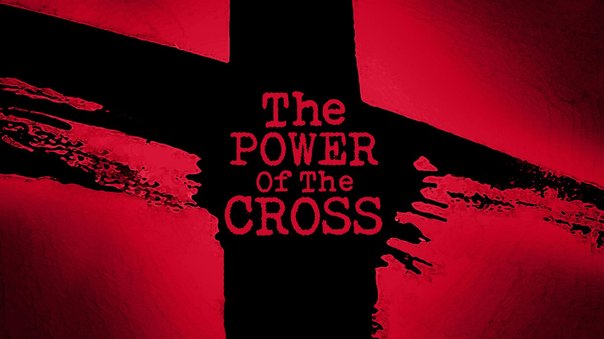 The Power Of The Cross