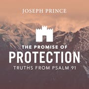 The Promise Of Protection—Truths From Psalm 91