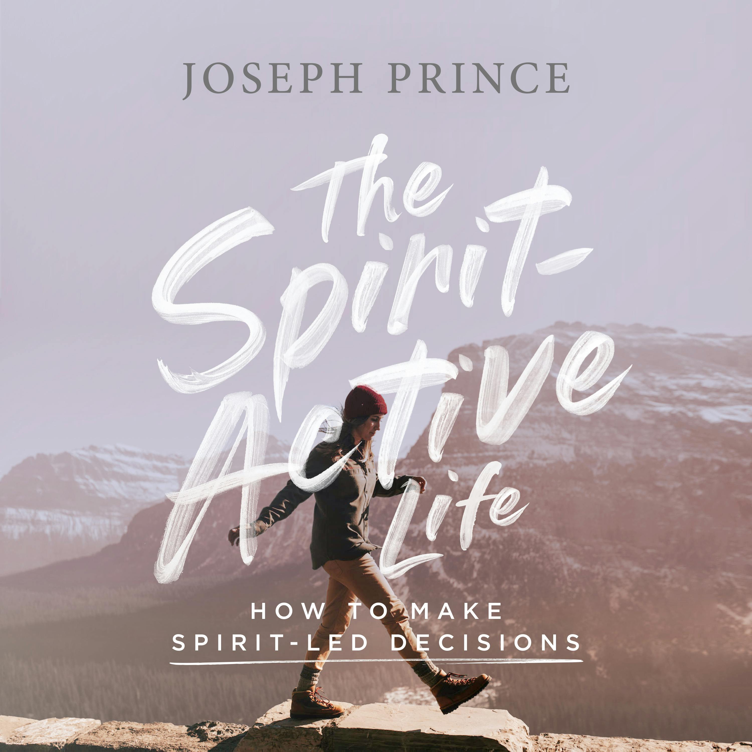 session Labor Production center The Spirit-Active Life—How To Make Spirit-Led Decisions | Sermons |  JosephPrince.com
