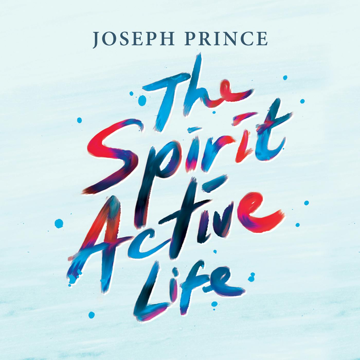 The Spirit-Active Life—Making Spirit-Led Decisions For A Life Of Victory