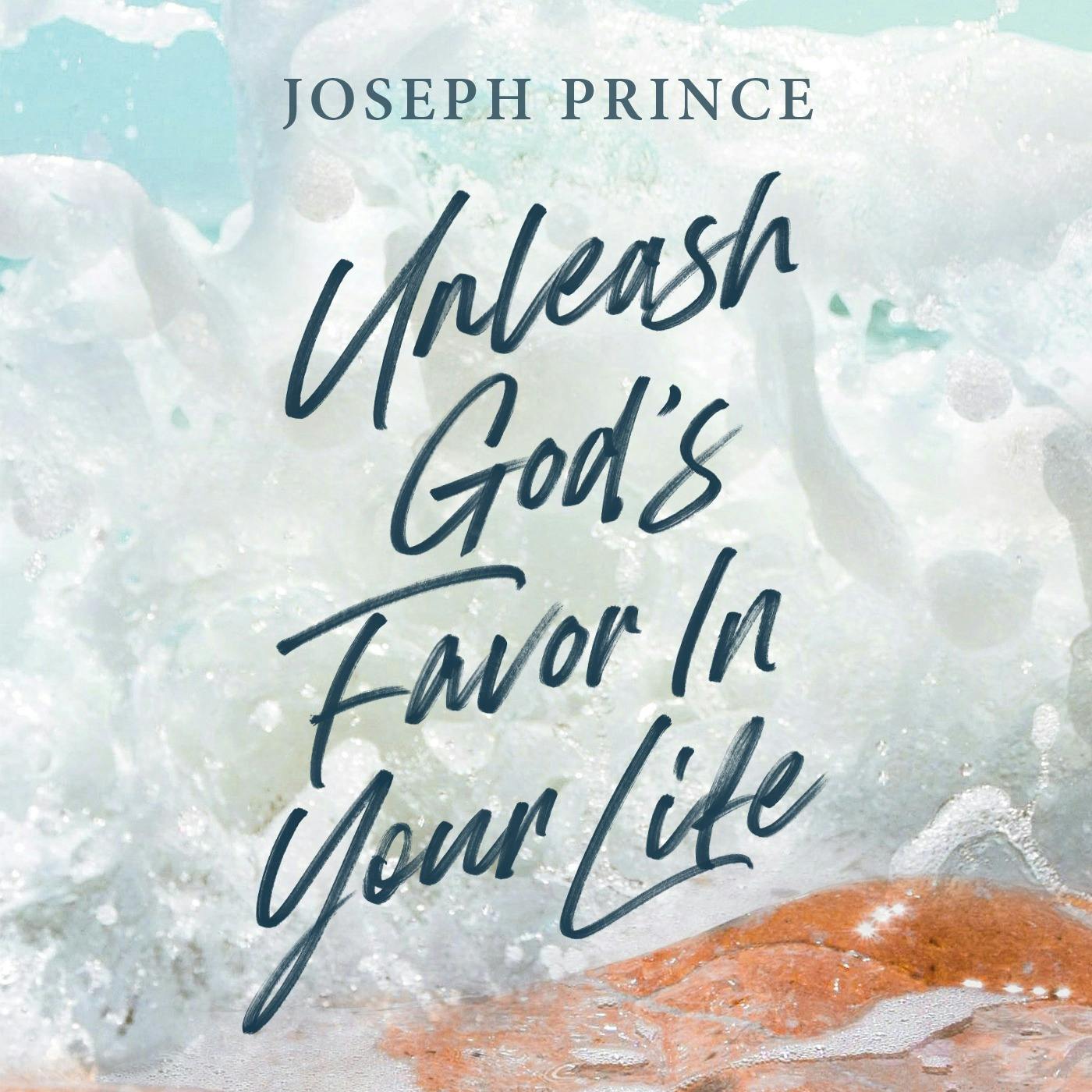 Unleash God's Favor In Your Life
