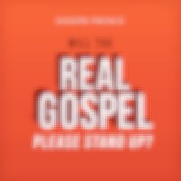 Will The Real Gospel Please Stand Up?