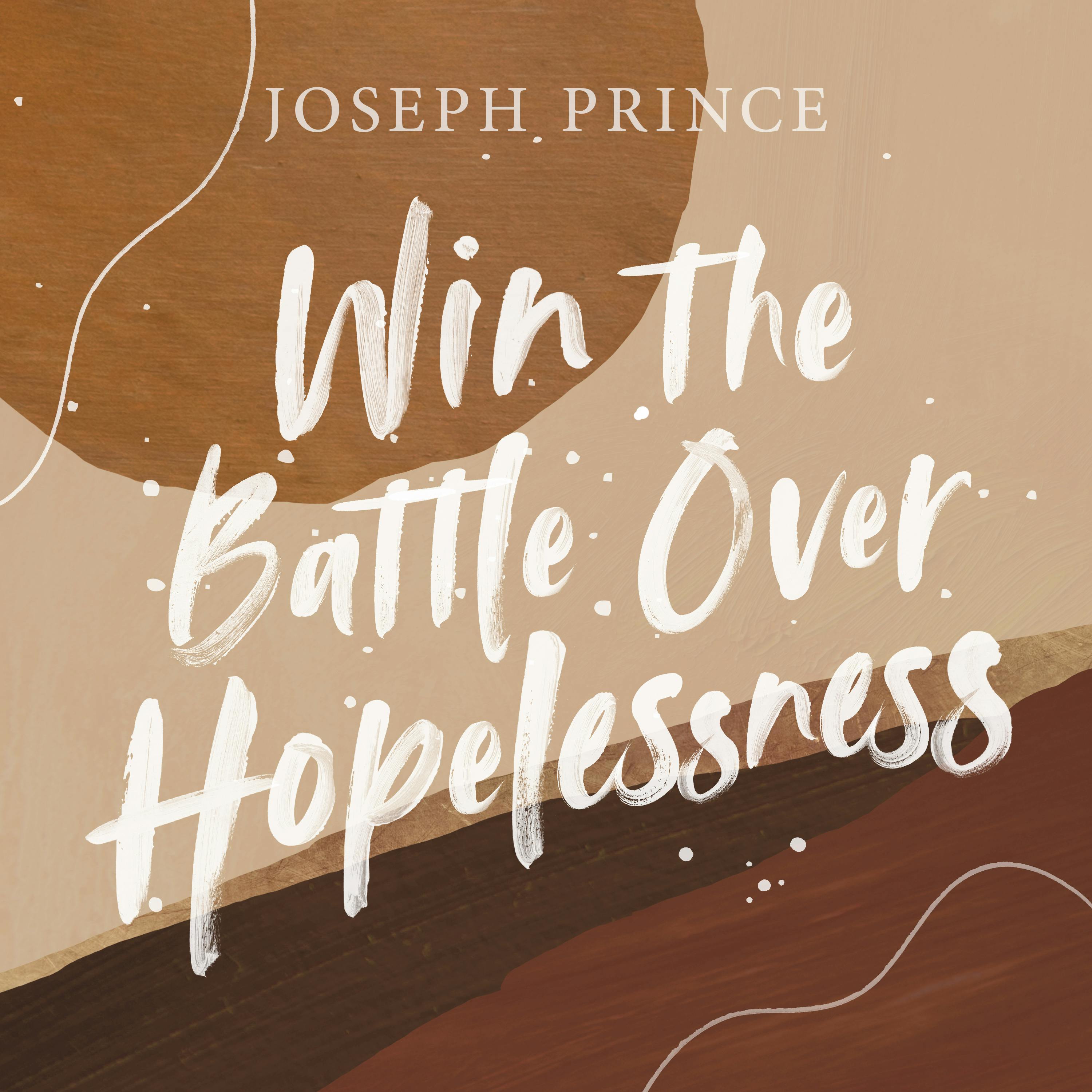 Win The Battle Over Hopelessness