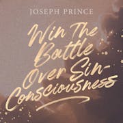 Win The Battle Over Sin-Consciousness