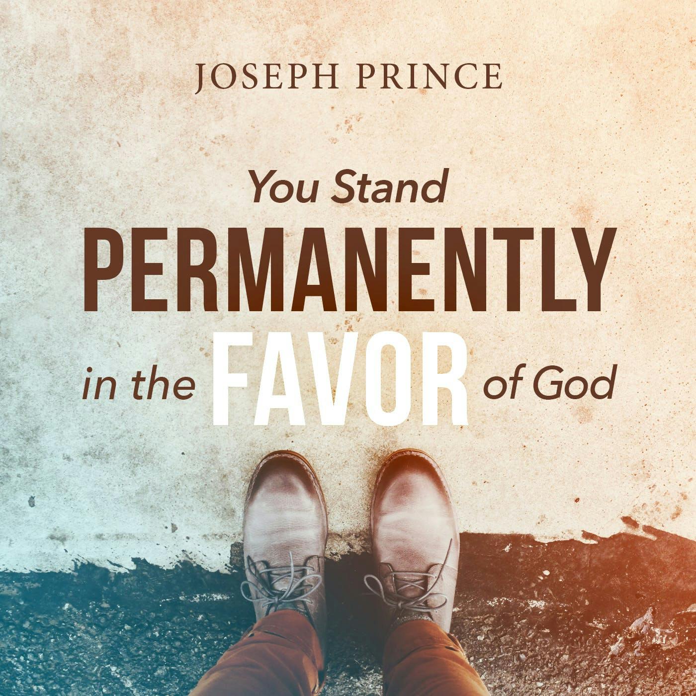 You Stand Permanently In The Favor Of God