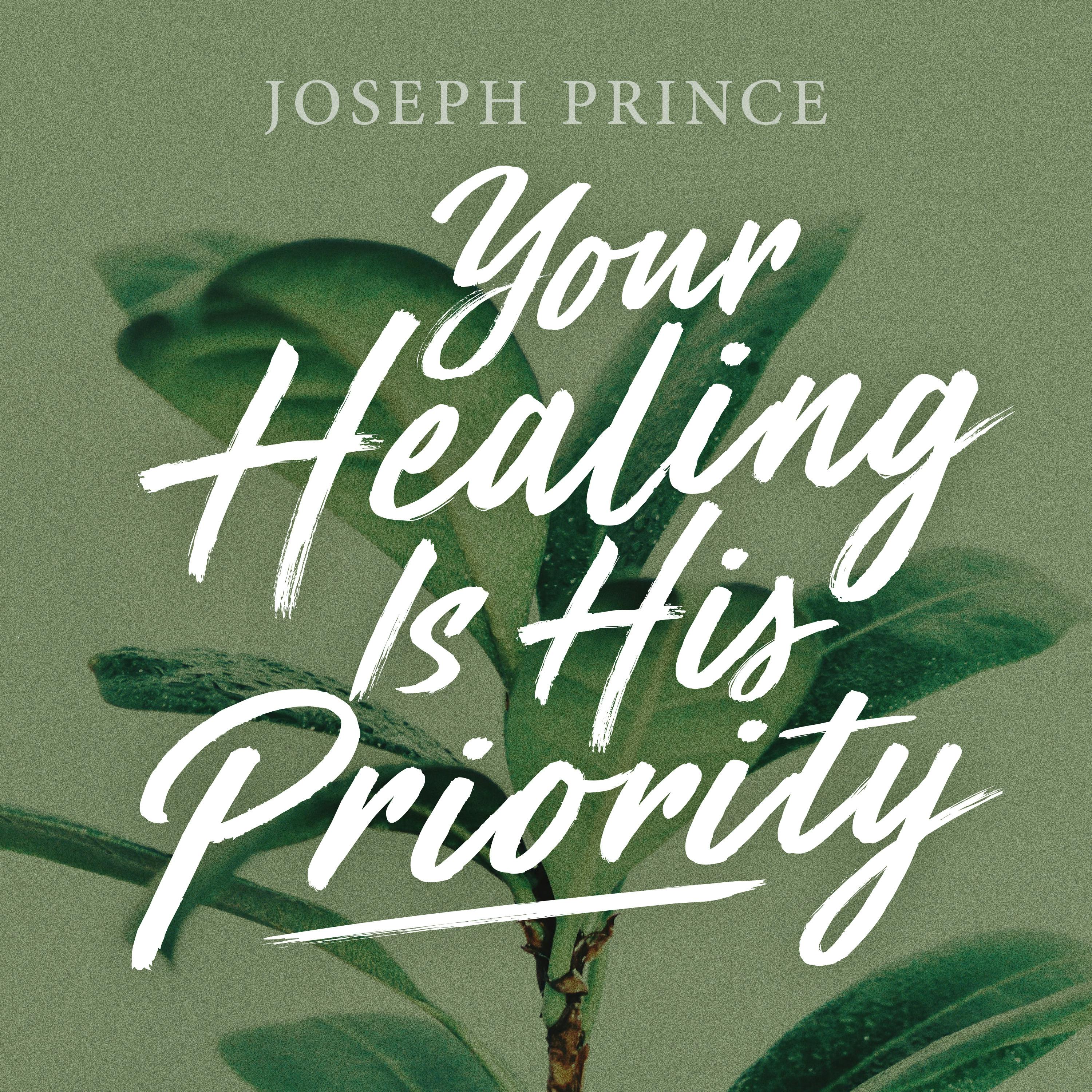 Your Healing Is His Priority