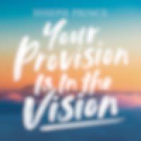 Your Provision Is In The Vision