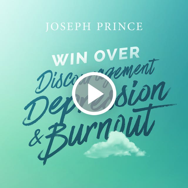 Win Over Discouragement, Depression And Burnout