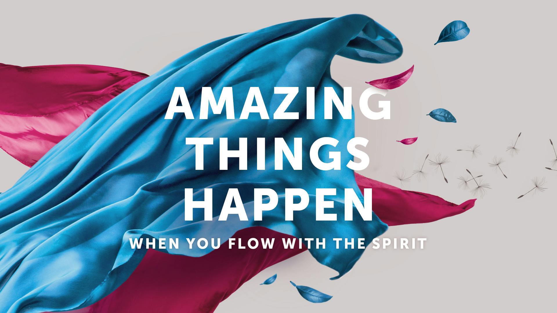 Amazing Things Happen When You Flow With The Spirit