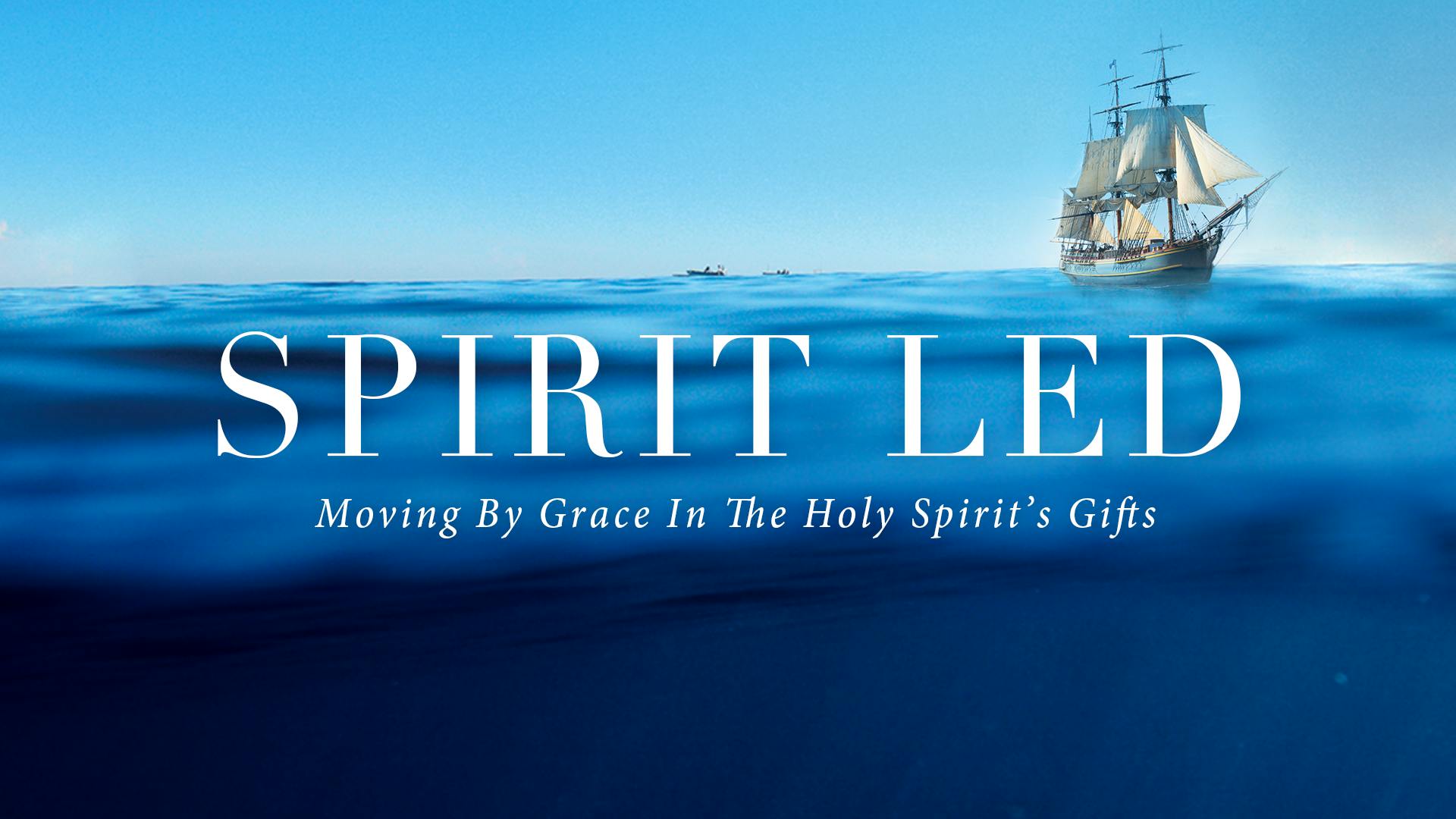 Spirit Led-Moving By Grace In The Holy Spirit's Gifts