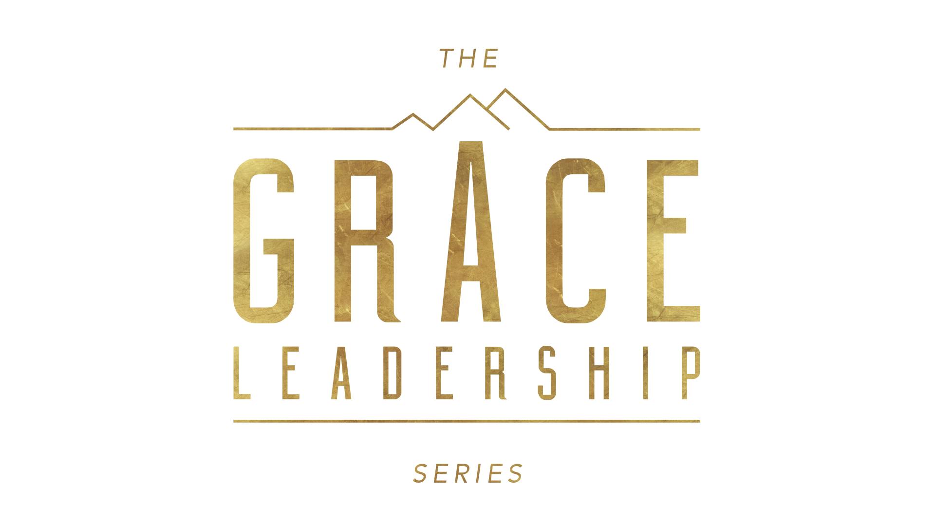 The Grace Leadership Series